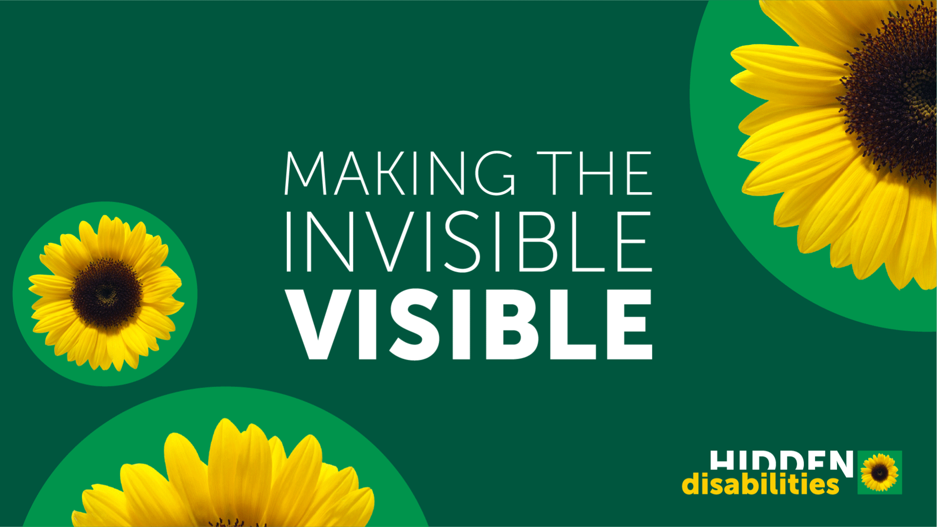 Making the Invisible Visible. Hidden Disabilities Sunflower