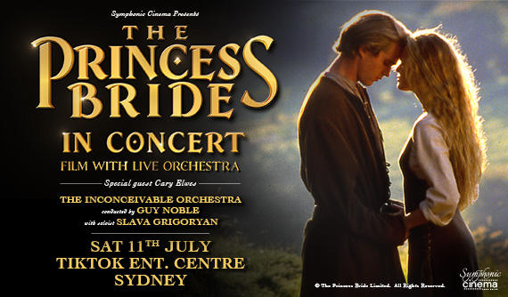 The Princess Bride in Concert coming to TikTok Entertainment Centre on Saturday 11 July 2026.