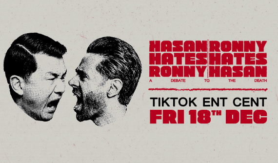 Hasan Hates Ronny | Ronny Hates Hasan is coming to TikTok Entertainment Centre on 18 December 2026.